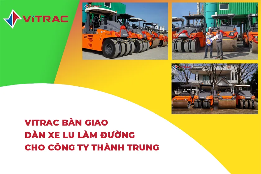 VITRAC BÀN GIAO DÀN XE LU LÀM ĐƯỜNG CHO CÔNG TY THÀNH TRUNG